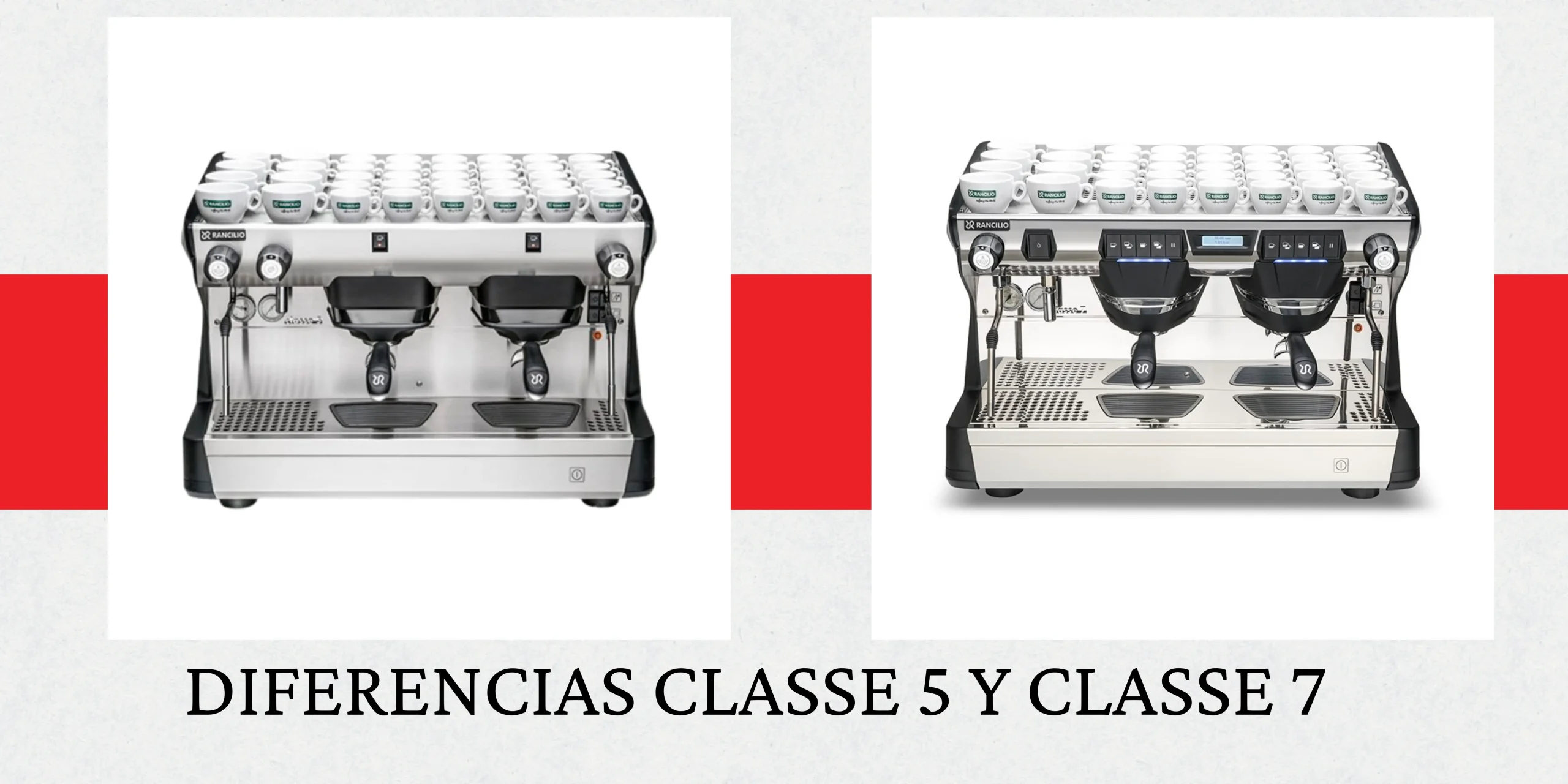 Diferencias entre las Máquinas de Espresso Rancilio Classe 5 y Classe 7